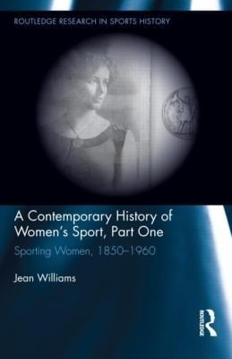 A Contemporary History Of Womens Sport