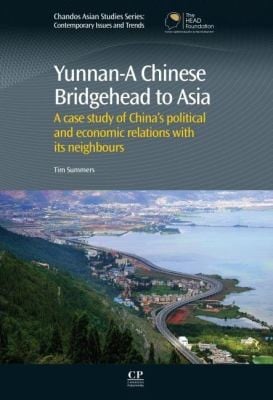 YunnanA Chinese Bridgehead to Asia
            
                Chandos Asian Studies
