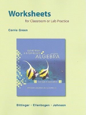 Elementary And Intermediate Algebra Worksheets For Classroom Or Lab Practice Concepts And Applications