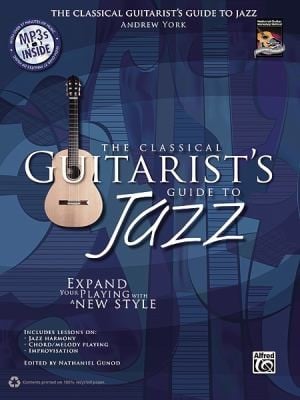 The Classical Guitarists Guide To Jazz Expand Your Playing With A New Style