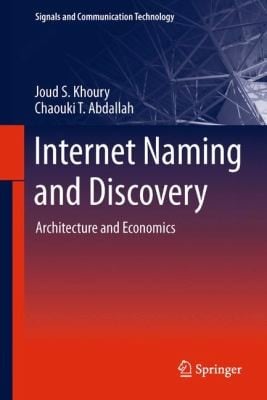Internet Naming And Discovery Architecture And Economics