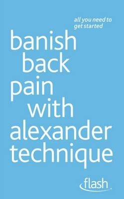 Banish Back Pain With Alexander Technique