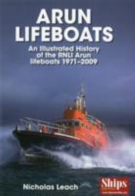 Arun Lifeboats An Illustrated History Of The Rnli Arun Class Lifeboats 19712009