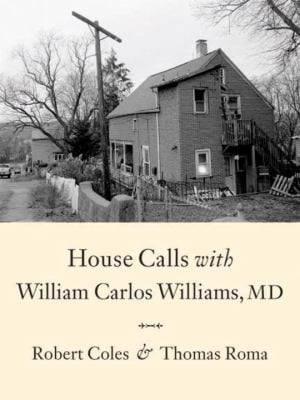 House Calls With William Carlos Williams Md
