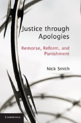 Justice Through Apologies Remorse Reform And Punishment