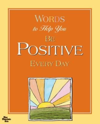 Words to Help You Be Positive Every Day
            
                Words to Help You