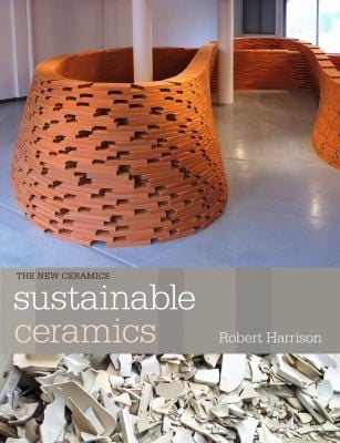 Sustainable Ceramics A Practical Guide