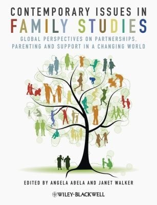 Contemporary Issues In Family Studies Global Perspectives On Partnerships Parenting And Support In A Changing World