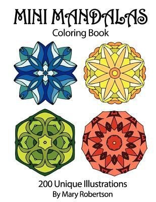 Mini Mandalas Coloring Book 200 Unique Illustrations