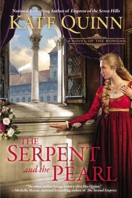 The Serpent And The Pearl A Novel Of The Borgias