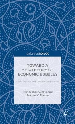Toward A Metatheory Of Economic Bubbles Sociopolitical And Cultural Perspectives