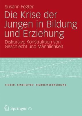 Die Krise Der Jungen in Bildung Und Erziehung
            
                Kinder Kindheiten Kindheitsforschung