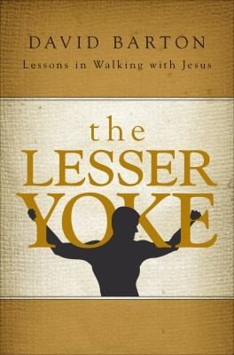 The Lesser Yoke Lessons In Walking With Jesus