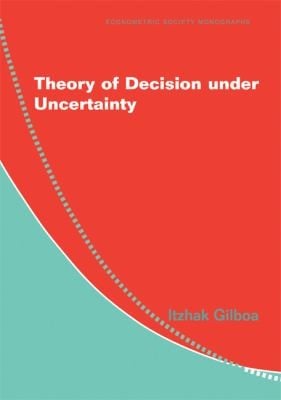 Theory of Decision Under Uncertainty
            
                Econometric Society Monographs