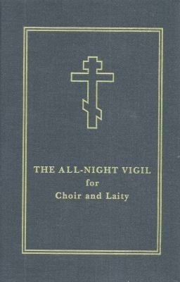 The AllNight Vigil for Choir and Laity