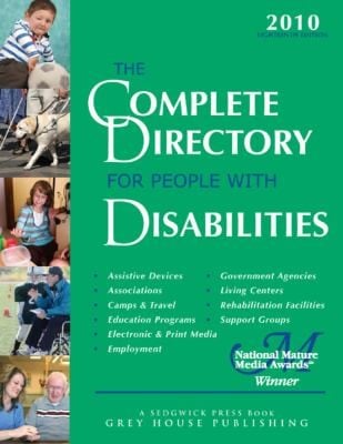 The Complete Directory For People With Disabilities 2010 A Comprehensive Source Book For Individuals And Professionals