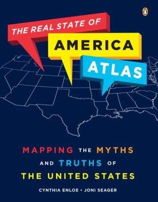 The Real State Of America Atlas Mapping The Myths And Truths Of The United States