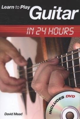 Learn to Play Guitar in 24 Hours With DVD
            
                Learn to Playin 24 Hours