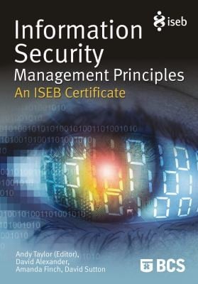 Information Security Management Principles An Iseb Certificate