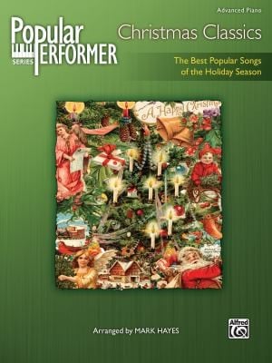 Christmas Classics The Best Popular Songs Of The Holiday Season Advanced Piano