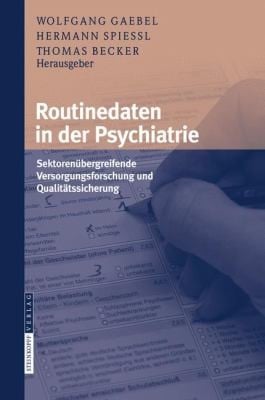 Routinedaten In Der Psychiatrie Sektorenbergreifende Versorgungsforschung Und Qualittssicherung