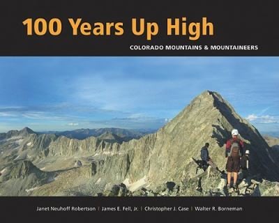 100 Years Up High Colorado Mountains Mountaineers
