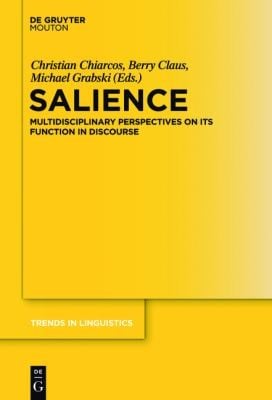 Salience Multidisciplinary Perspectives On Its Function In Discourse