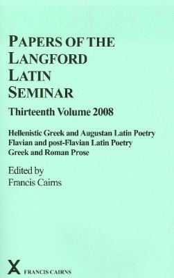 Hellenistic Greek And Augustan Latin Poetry Flavian And Postflavian Latin Poetry Greek And Roman Prose