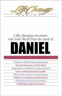 Lifechange Daniel A Lifechanging Encounter With Gods Word From The Book Of Daniel