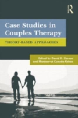 Case Studies In Couples Therapy Theorybased Approaches