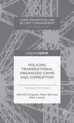 Policing Transnational Organised Crime And Corruption Exploring The Role Of Communication Interception Technology
