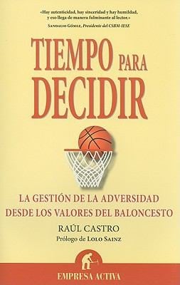 Tiempo Para Decidir La Gestin De La Adversidad Desde Los Valores Del Baloncesto