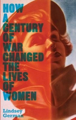 How A Century Of War Changed The Lives Of Women