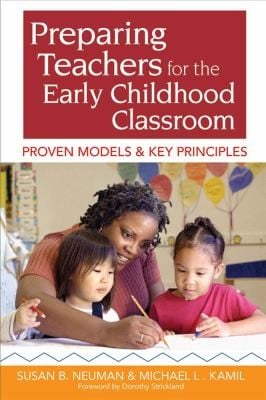 Preparing Teachers For The Early Childhood Classroom Proven Models And Key Principles