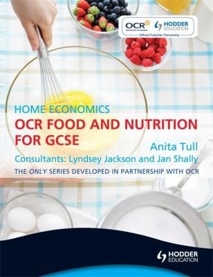 Ocr Food And Nutrition For Gcse Home Economics