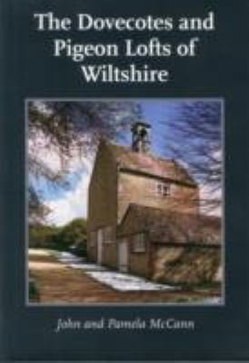 The Dovecotes And Pigeon Lofts Of Wiltshire