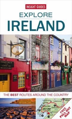 Explore Ireland The Best Routes Around The Country