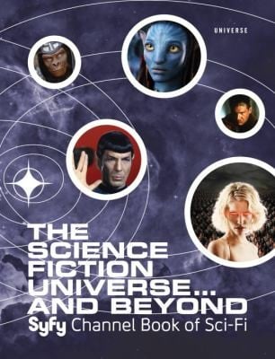 The Science Fiction Universe And Beyond Syfy Channel Book Of Scifi