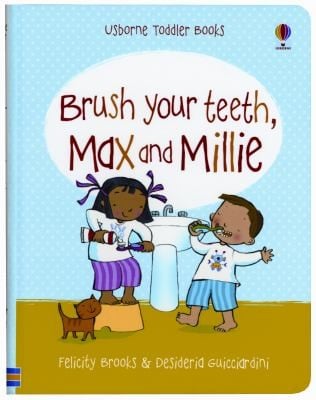 Brush Your Teeth Max and Millie
            
                Toddler Books