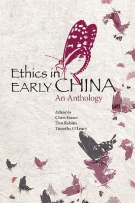 Ethics In Early China An Anthology