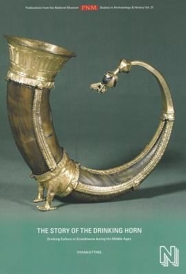 The Story Of The Drinking Horn Drinking Culture In Scandinavia During The Middle Ages