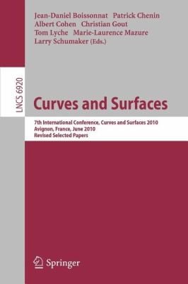 Curves And Surfaces Revised Selected Papers