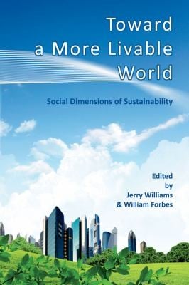 Toward A More Livable World Social Dimensions Of Sustainability
