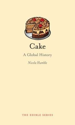 Cake A Global History