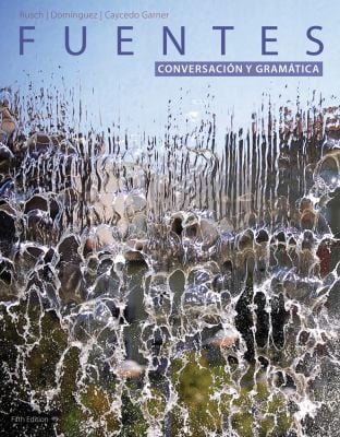 Ruschs Fuentes Student Activities Manual Conversacion Y Gramtica