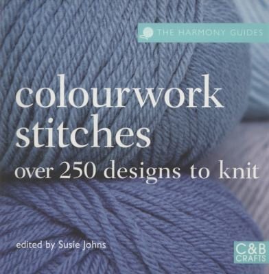 Colourwork Stitches 250 Designs To Knit