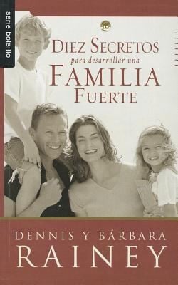 Diez Secretos Para Desarrollar una Familia Fuerte  Growing a Spiritually Strong Family
            
                Serie Bolsillo