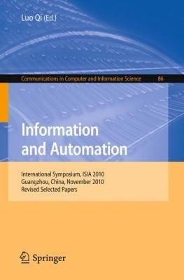 Information And Automation International Symposium Isia 2010 Guangzhou China November 1011 2010 Revised Selected Papers