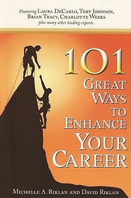101 Great Ways To Enhance Your Career