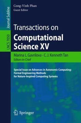 Transactions On Computational Science Xv Special Issue On Advances In Autonomic Computing Formal Engineering Methods For Natureinspired Computing Systems